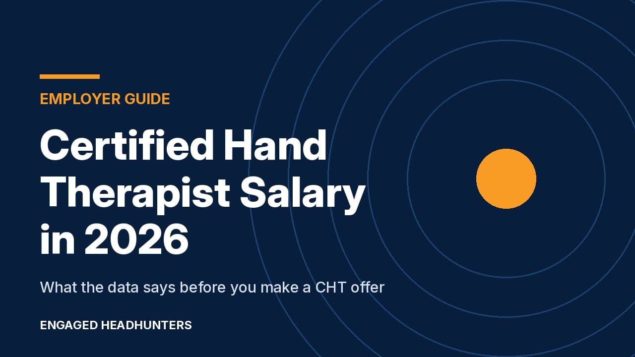 Certified Hand Therapist Salary in 2026: A Guide for Employers Hiring a CHT