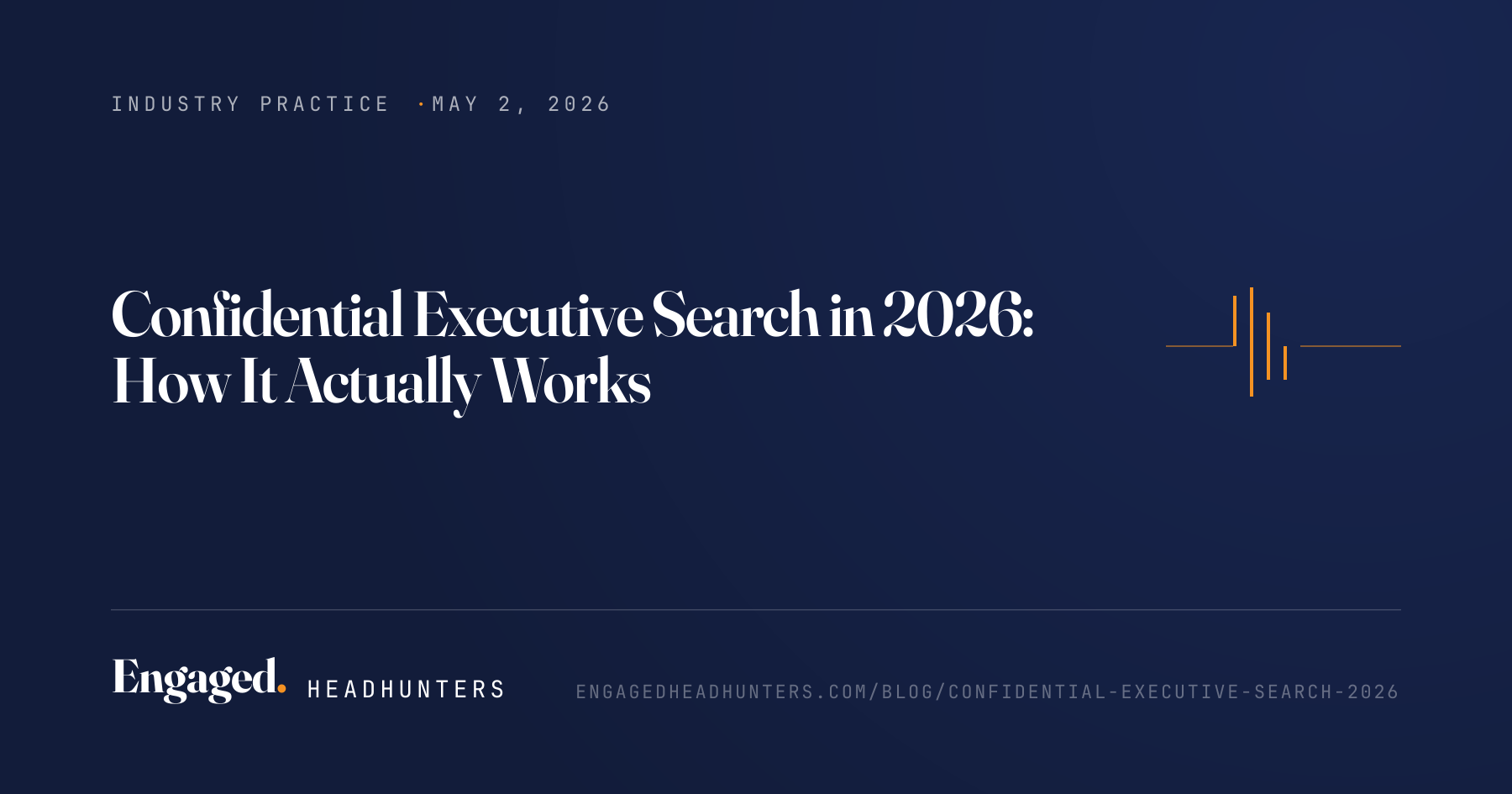 Confidential Executive Search in 2026: How It Actually Works